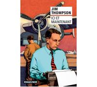 Ici et maintenant - Jim Thompson - Rivages - broché - Roman