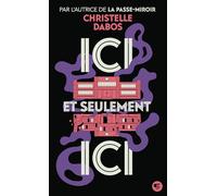 Ici et seulement Ici