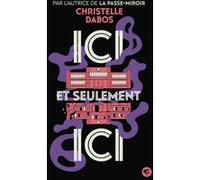 Christelle Dabos – Ici et seulement Ici – Roman adolescent – Poche