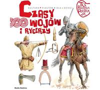 Ici fut construite la Pologne. Czasy wojów i rycerzy - Jarosław Gryguć (Buch auf Polnisch)