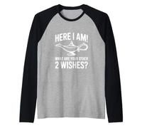 Ici, Je suis ! Quels sont Vos 2 Autres souhaits ? Manche Raglan