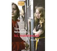 Ici, maintenant - Tom Newlands - A.m. Metailie - broché - Roman