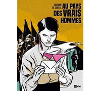 ICI MEME Au pays des vrais hommes