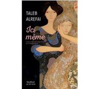Ici même Taleb Alrefai (Auteur), Mathilde Chèvre (Traduction)
