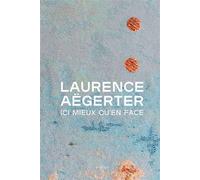 Ici mieux qu'en face - Laurence Aegerter - Actes sud - broché - Beau livre