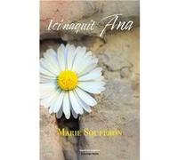 Ici naquit Ana Souffron Marie (Auteur)