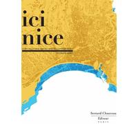 Ici Nice - Guide De La Ville Par Les Artistes Contemporains