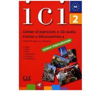 Ici Niveau 2 - Cahier D'exercices Et Fichier Découverte (1 Cd Audio)