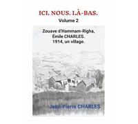 ICI. NOUS. LÀ-BAS. Volume 2