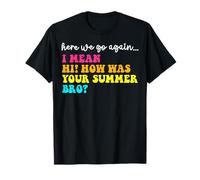 Ici, Nous repartissons Bonjour Comment était Votre T-Shirt