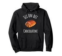 Ici on Dit Chocolatine - Illustration Humoristique Sweat à Capuche