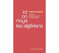 Ici on noya les Algériens - Fabrice Riceputi - Passager Clandestin - Poche - Essai