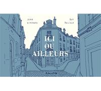 Ici ou ailleurs Edition noir et blanc - Guy Delisle - L'association - relié - Bande dessinée