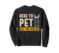 Ici pour Caresser Tous Les Mulets Mignon Animaux Mules Mule Sweatshirt