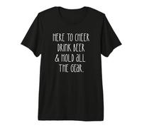 Ici pour Vous Encourager, Buvez DE LA BIÈRE ET RANGEZ Tout L'ÉQUIPEMENT ! Fun Sports Meme T-Shirt Haut de Gamme