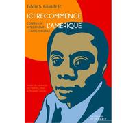 Ici recommence l’Amérique, conseils de James Baldwin - à suivre d’urgence - Eddie Glaude - Du Portrait Eds - broché - Essai