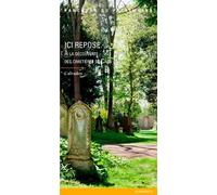 Ici Repose - A La Découverte Des Cimetières De Caen