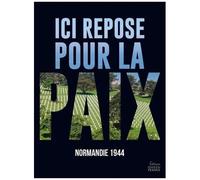 Ici Repose Pour La Paix - Normandie 1944