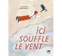 Ici souffle le vent - Julie Rouanne - Panthera - cartonné - Album jeunesse