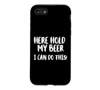 Ici, tiens ma bière, Je Peux Le Faire! Nice Cold Beer Drinkin Coque pour iPhone SE (2020) / 7/8