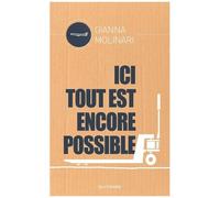 Ici Tout Est Encore Possible