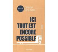 Ici Tout Est Encore Possible