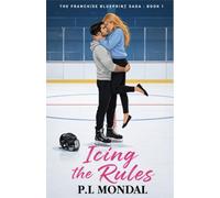 Icing The Rules: A Forbidden Boss's Daughter Hockey Romance