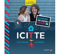 Icitte. les francais au quebec - LUMINEAU IRENE - Saint-Jean Eds - broché - Guide