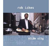 Ickes, Rob – Slide City