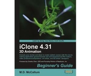 iClone 4.31 3D Animation Beginner's Guide Mccallum, M D (Auteur)