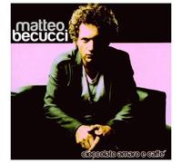 Matteo Becucci – Cioccolato Amaro E Caffe' – CD – Import – Sony Music