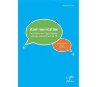 iCommunications Der Einfluss der Digital Natives und des Internets auf die PR - Benjamin Gust - BoD Third Party Titles - Livre en Anglais Benjamin GustBenjamin Gust (Auteur)