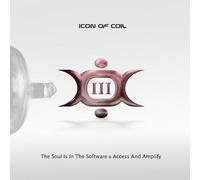 Icon of Coil - III-The Soul Is In The Software/Access and Amplify