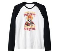 Icône catholique « I Came to Give Presents and Punch Heretics » Manche Raglan