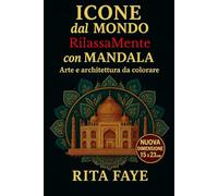 Icone dal mondo RilassaMente con Mandala: Arte e architettura da colorare