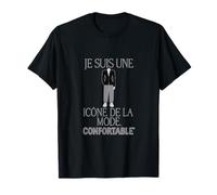 Icône de la mode confortable - Humour chic et choc T-Shirt