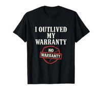 Icône de pochoir I Outlived My Warranty T-Shirt