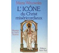 Icône du Christ miséricordieux - Maria Winowska - Saint-Paul Eds - broché - Essai