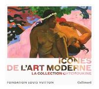 Anne Baldassari – Icônes de l'Art moderne : La collection Chtchoukine – Gallimard