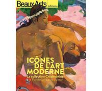 icones de l'art moderne.la collection chchoukine: A LA FONDATION VUITTON
