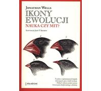 Icônes de l'évolution Science ou mythe ? - Jonathan Wells (Buch auf Polnisch)