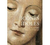 Icônes et Idoles Regard sur l'objet monument historique - Hélène Palouzié - Actes sud - broché - Beau livre