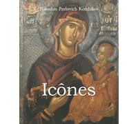 Icônes: Images sacrées de la tradition orthodoxe