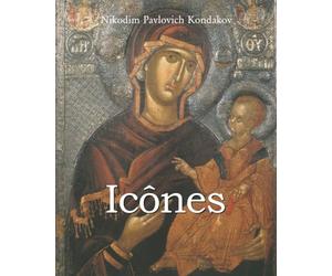 Icônes: Images sacrées de la tradition orthodoxe