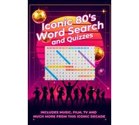 Iconic 80's Word search and Quizzes: 80's word searches and quizzes including Songs, Film, TV and more | 6 x 9 inches | 30+ puzzles.... | ideal gift for all ages | Great for Holidays and Travel