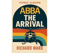 Iconic Albums - Abba - The Arrival