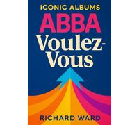 Iconic Albums - Abba - Voulez-Vous