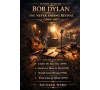 Iconic Albums Bob Dylan The Never Ending Revival (1990-1997): Albums Under the red sky (1990) Good as I have been to you (1992) World Gone Wrong (1993) Time out of Mind (1997)