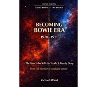 Iconic Albums - David Bowie Era - Becoming Bowie Era (1970-1971) The Man Who Sold The World & Hunky Dory: From Cult outsider to confident auteur