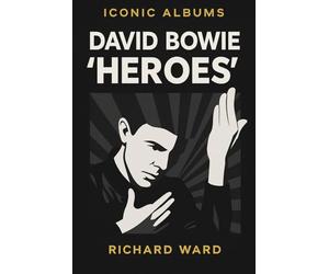 Iconic Albums - David Bowie - "Heroes"